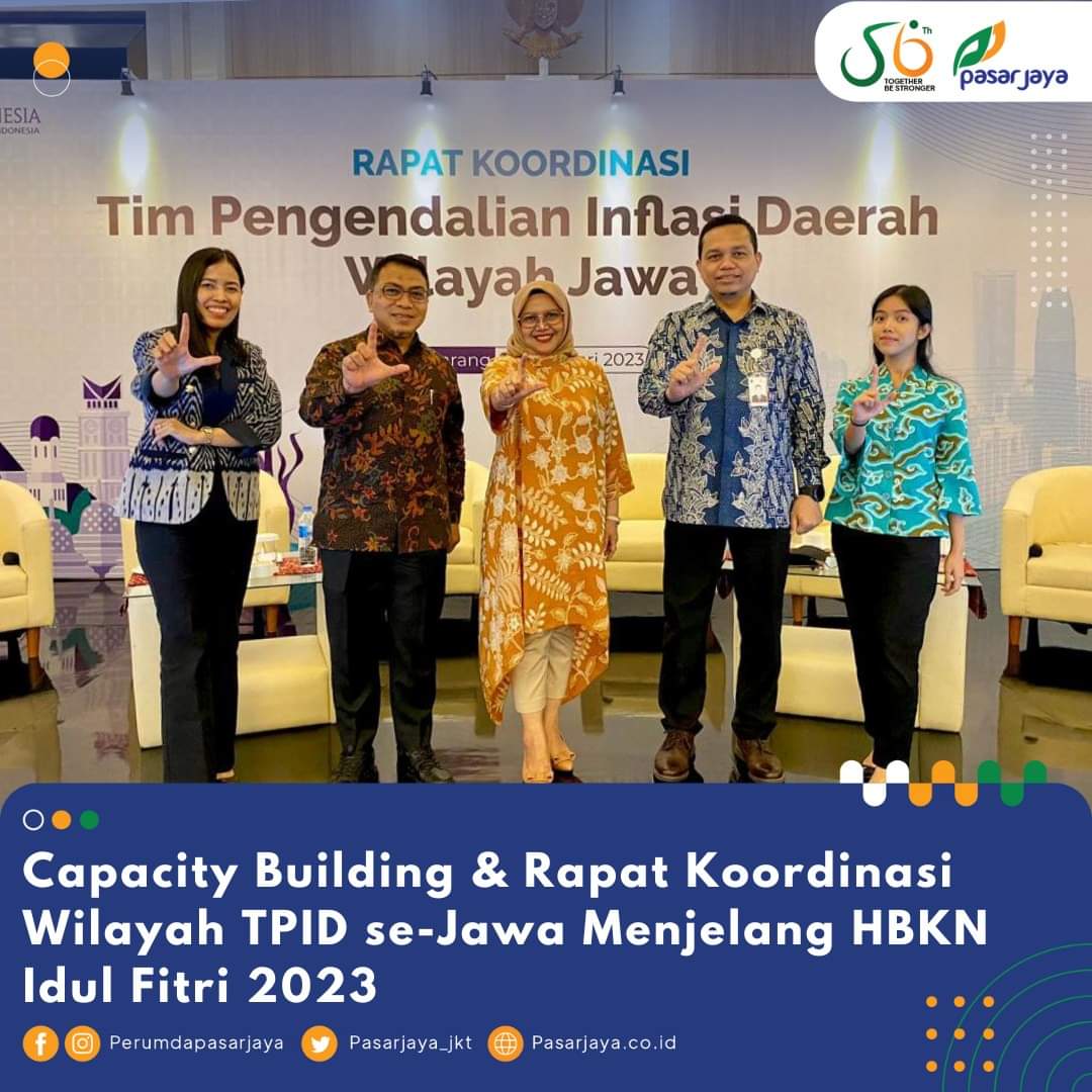 pasar-jaya-hadiri-capacity-building-dan-rapat-koordiansi-wilayah-tpid-se-jawa